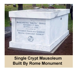 Pictured here is a single crypt marble mausoleum built by Rome Monument to Pictured here is a single crypt mausoleum designed and built by Rome Monument to memorialize Margaretha "Gretel" Dodge. 