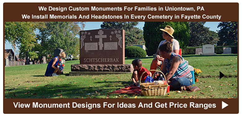 Custom Cemetery Monuments, Headstones, Grave Markers, Memorials and Gravestones For Uniontown, PA Cemeteries For Sale