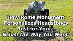 How Rome Monument Crafts Personalized Custom Headstones